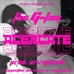 Acércate (feat. The G Fam) (Explicit)