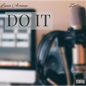 Do It (feat. Luna Avanue) [Explicit]