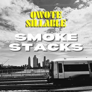 Smoke Stacks (Explicit)