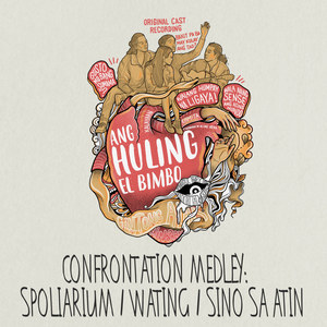 Confrontation Medley : Spoliarium / Wating / Sino Sa Atin