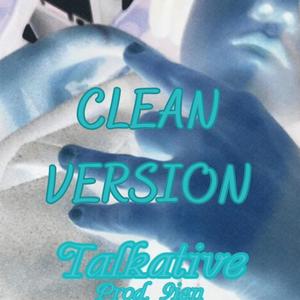 TALKATIVE FREESTYLE (feat. 9ien) [CLEAN VERSION]