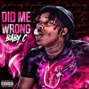 Did Me Wrong (Explicit)