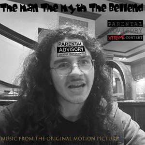 The Man The Myth The Bellend (Music From The Original Motion Picture Soundtrack) [Explicit]