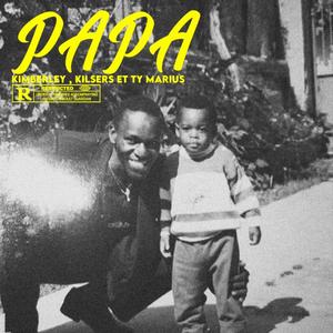 PAPA(feat. Kilsers & Ty Marius)