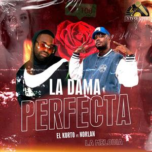 La Dama Perfecta(feat. Norlan la melodia)