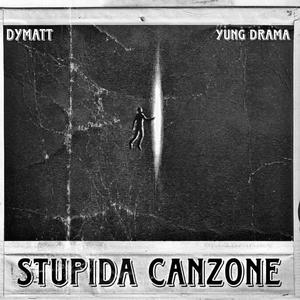 Stupida Canzone (feat. yung drama & DyM) (Explicit)