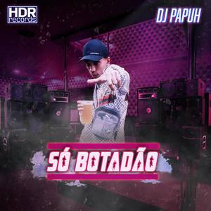 Só Botadão (Explicit)