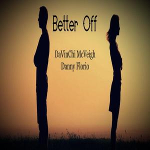 Better Off (feat. Danny Florio) (Explicit)