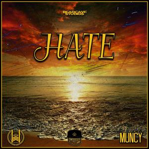 Hate (feat. Ace Wild & Muncy) (Explicit)