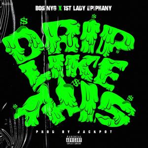 DRIP LIKE THIS (Explicit)