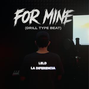 For Mine (Drill Type Beat)