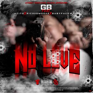 No Love (feat. Acito, Rico 2 Smoove & Babyface Wood) [Explicit]