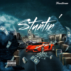 Stuntin’ (Explicit)