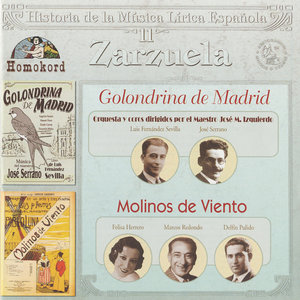 La Zarzuela: Golondrina de Madrid / Molinos de Viento