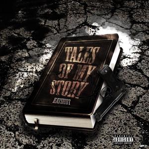 Tales Of My Story (Explicit)