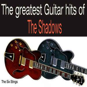 The Greatest Guitar Hits of the Shadows