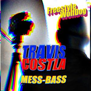 Mess Bass (Freestyle WolfDog #0) [Explicit]