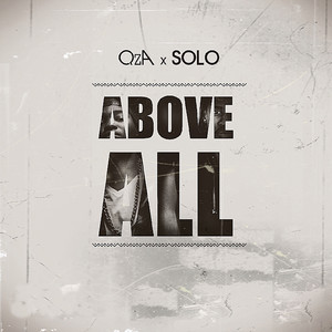 Above All (feat. Solo) [Explicit]