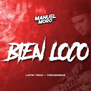 Bien loco (Techengue)