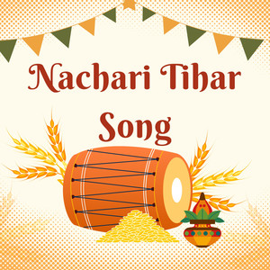 Nachari Tihar Song