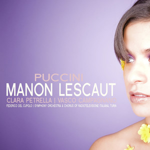 Puccini: Manon Lescaut (普契尼：曼侬·莱斯科)