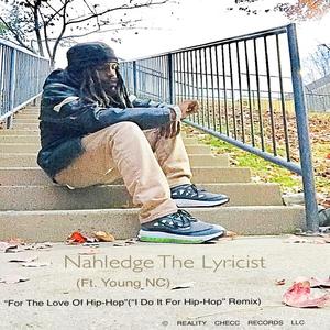 For The Love Of Hip-Hop (I Do It For Hip Hop Freestyle) (feat. Young NC) [Explicit]