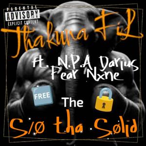 S/Ø tha Sølid (feat. N.P.A Darius & Fear Nxne) [Explicit]