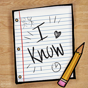 I Know (Explicit)