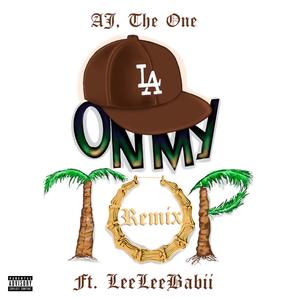 On My Top (feat. LeeLee Babii) [Remix] [Explicit]