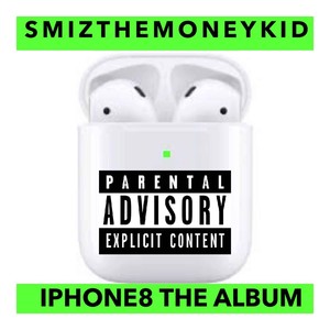 iPhone8 (The Album) [Explicit]