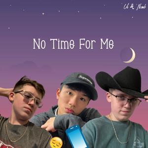 No Time for Me