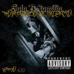 rompiendo el silencio (feat. Verso 420) [Explicit]