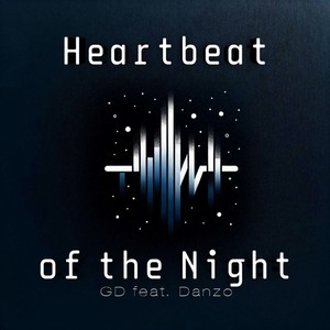 Heartbeat of the Night