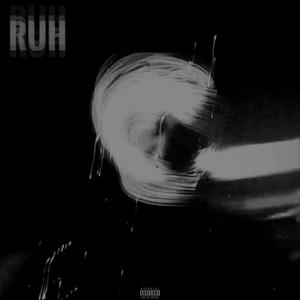Ruh (Explicit)