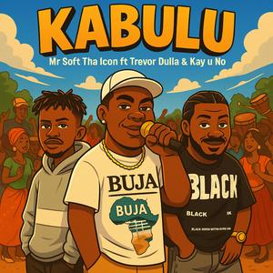 Kabulu (feat. Trevor dulla & Kay u no)