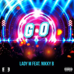 GO (feat. Nikky B) [Explicit]