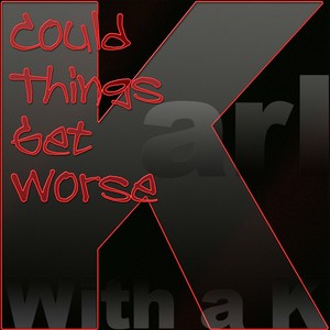 Could Things Get Worse (Radio Edit)