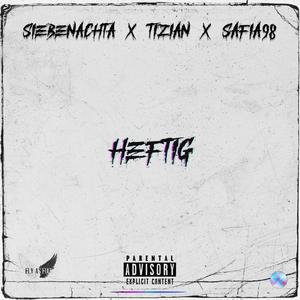 Heftig(feat. Tizian & Safia98) (Explicit)