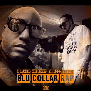 Blu Collar Rap (The Remixes) [Explicit]