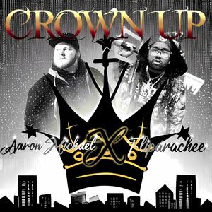 Crown Up (feat. Fliparachee)