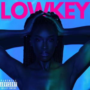 LOWKEY (Explicit)