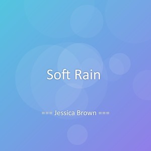 Soft Rain