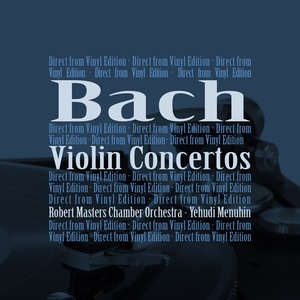 Bach: Violin Concertos, BWV 1041 & 1042