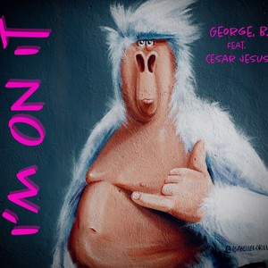 I'm On It (feat. Cesar Jesus) (Explicit)