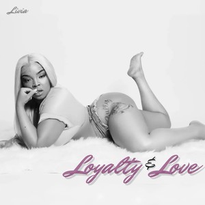 Loyalty & Love (Explicit)