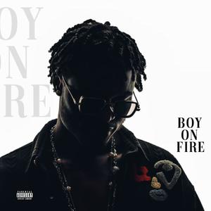 Boy on Fire (Explicit)