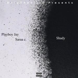 Shady (feat. saraa c .) [Explicit]