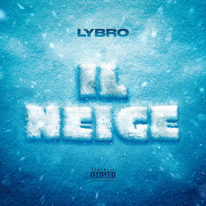 Il neige (Explicit)