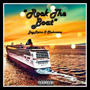 Rock the Boat (feat. Shelovezac & raxnmaker) [Explicit]