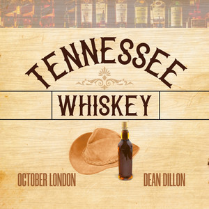 Tennessee Whiskey (feat. Dean Dillon)